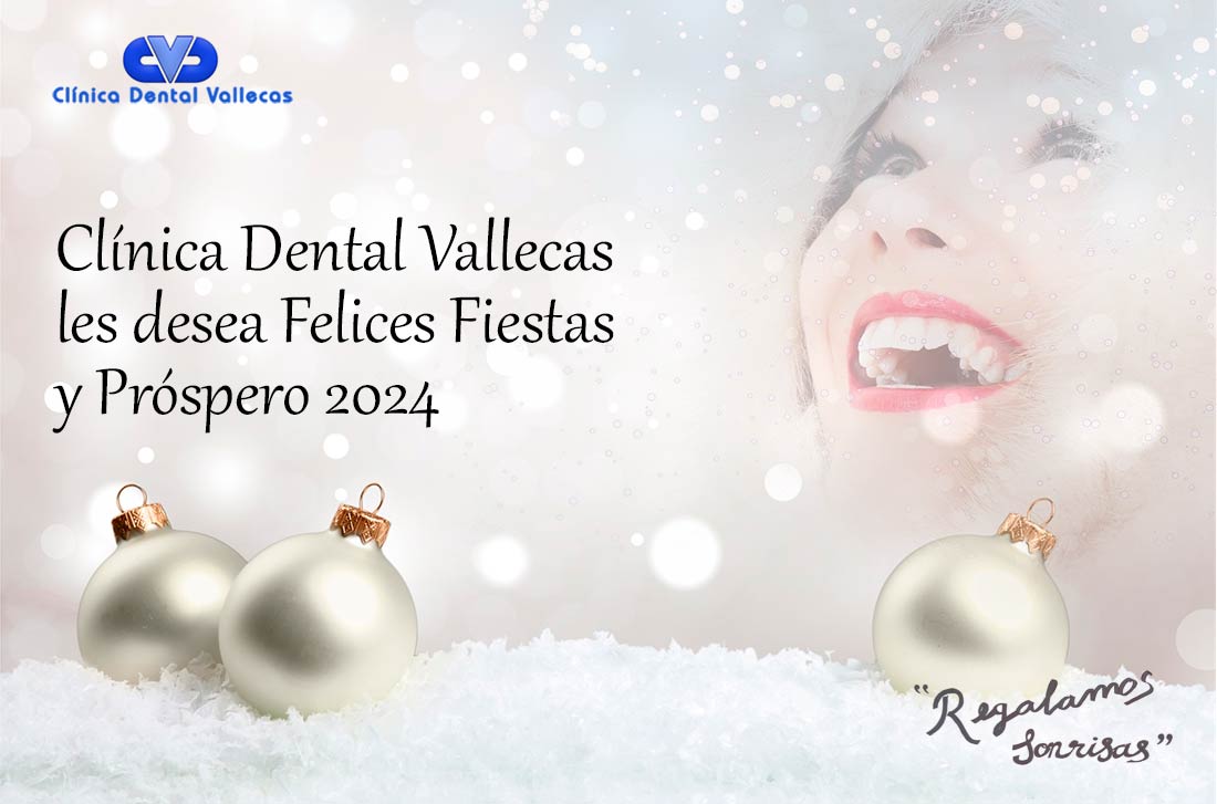 Clínica Dental Vallecas te desea unas Felices Fiestas y un Próspero Año 2024